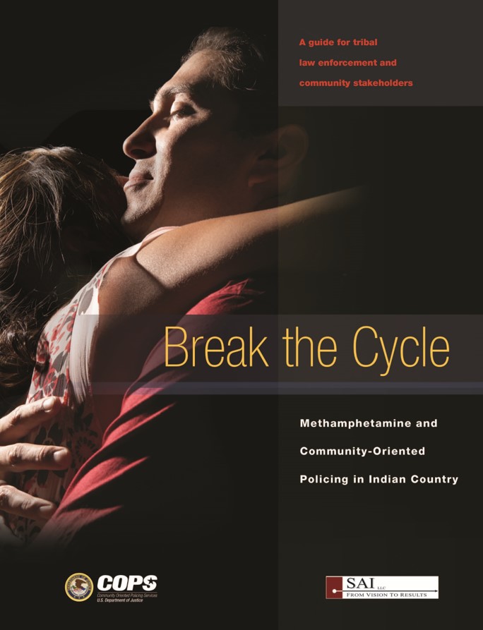 Break the Cycle: Methamphetamine and Community Oriented Policing in Indian Country - access publication listing
