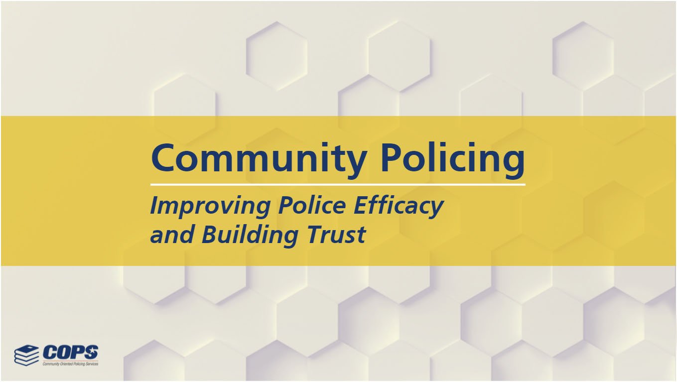 Community Policing: Improving Police Efficacy and Building Trust course - access course