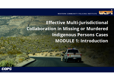 Effective Multi-Jurisdictional Collaboration in Missing or Murdered Indigenous Persons Cases