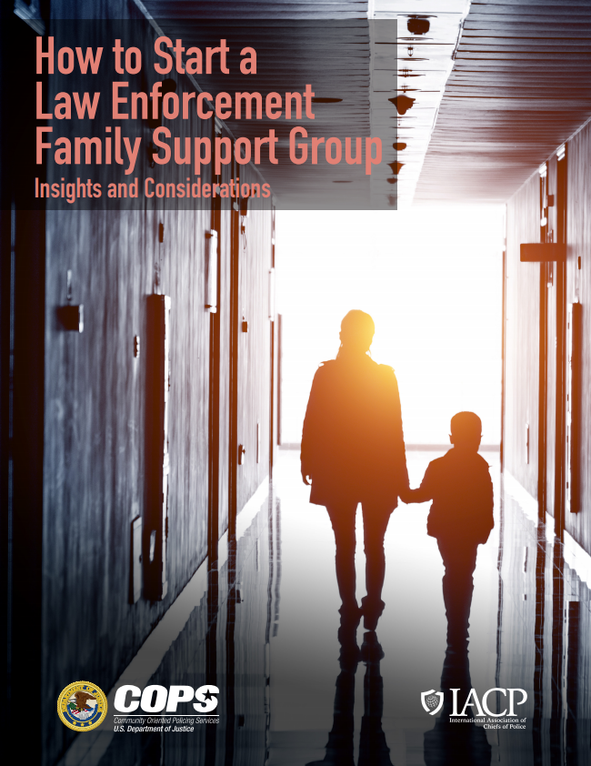 How to Start a Law Enforcement Family Support Group:  Insights and considerations - view the document description