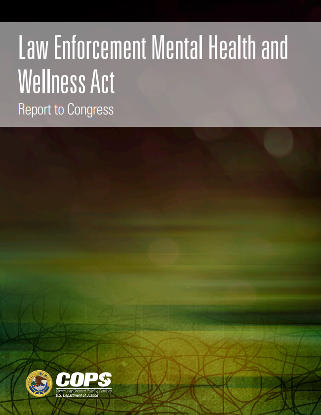 Law Enforcement Mental Health and Wellness Act: Report to Congress - view the document description