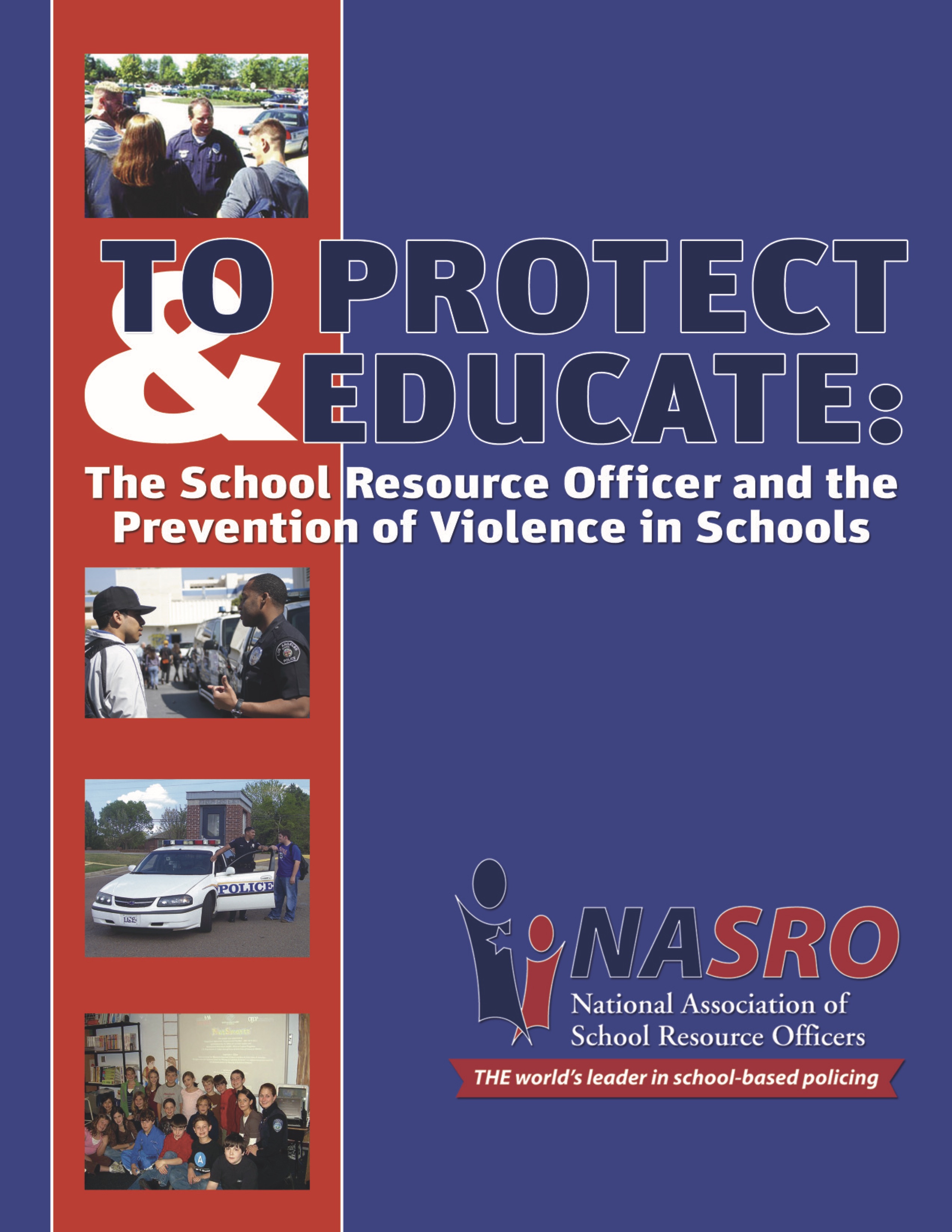 To Protect and Educate: The School Resource Officer and the Prevention of Violence in Schools - download the document