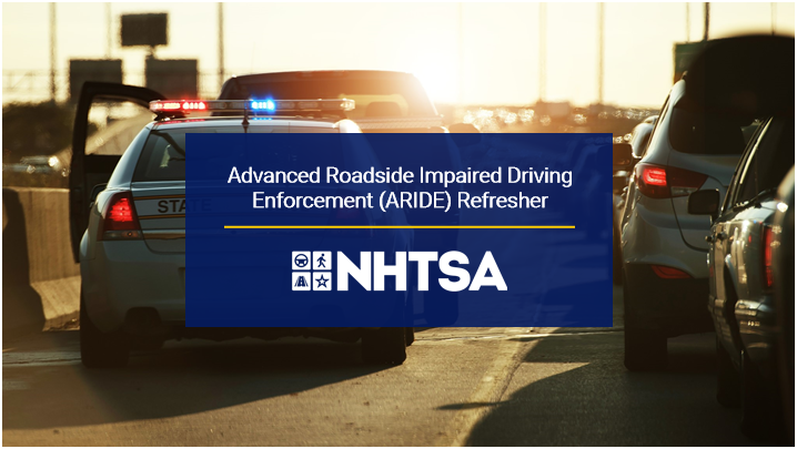 Advanced Roadside Impaired Driving Enforcement (ARIDE) Refresher - access course