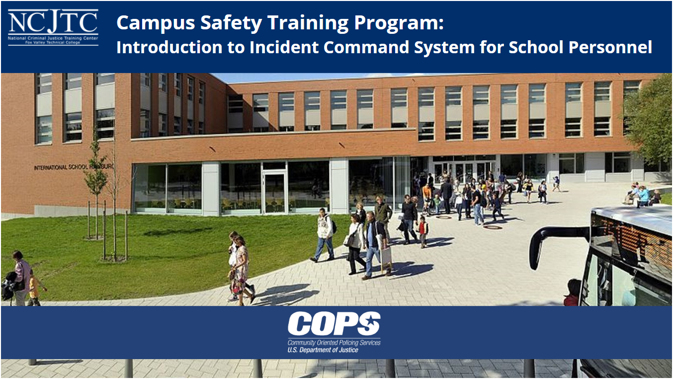 Campus Safety Training Program: Introduction to incident Command System (ICS) for School Personnel - access the course description
